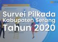 survei pilkada kabupaten serang